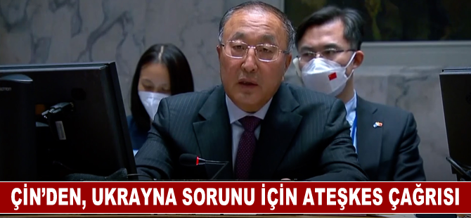 Çin, Ukrayna sorununun çözümü için ateşkes çağrısı yaptı