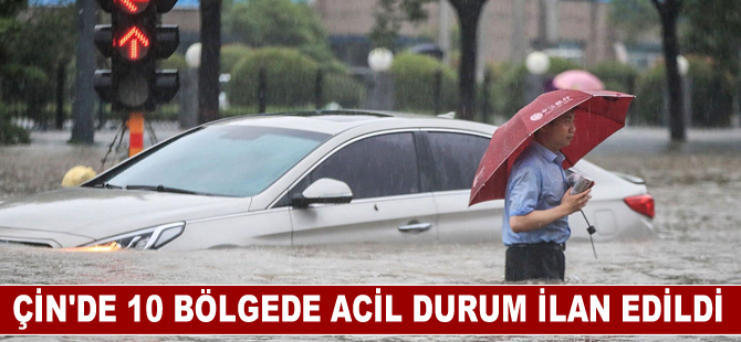 Çin'de 10 bölgede sel tehlikesi nedeniyle acil durum ilan edildi