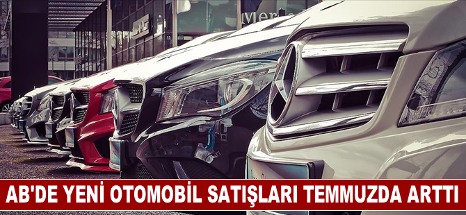 AB'de yeni otomobil satışları temmuzda arttı