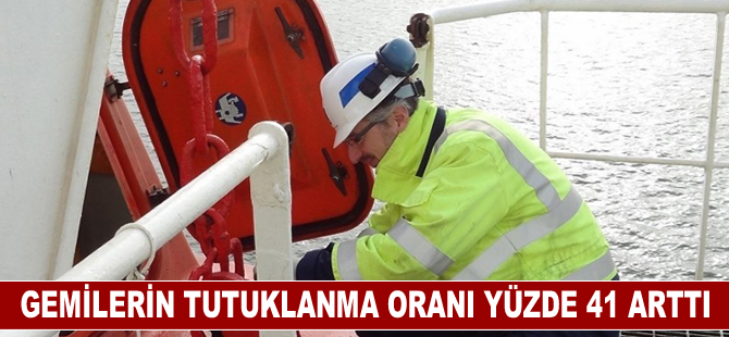 Türk sahipli gemilerin tutuklanma oranı yüzde 41 arttı