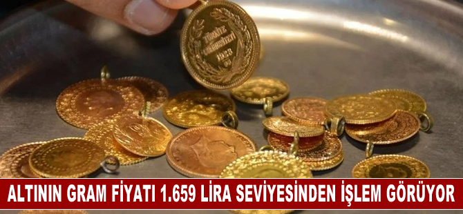 Altının gram fiyatı 1.659 lira seviyesinden işlem görüyor