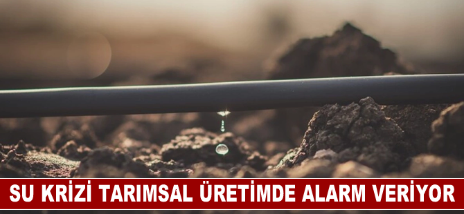 İklim Değişikliğine Bağlı Su Krizi, Tarımsal Üretimde Alarm Veriyor!