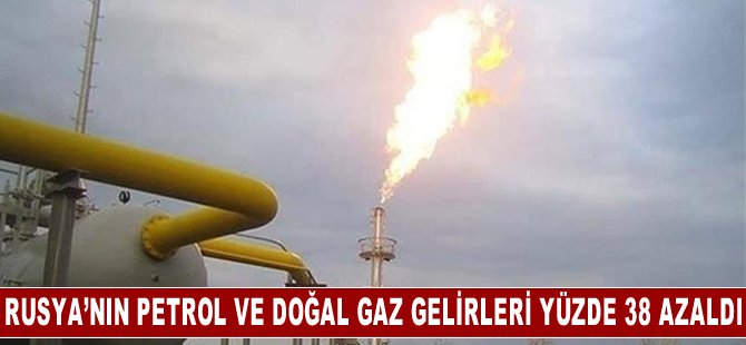 Rusya’nın petrol ve doğal gaz gelirleri yüzde 38 azaldı