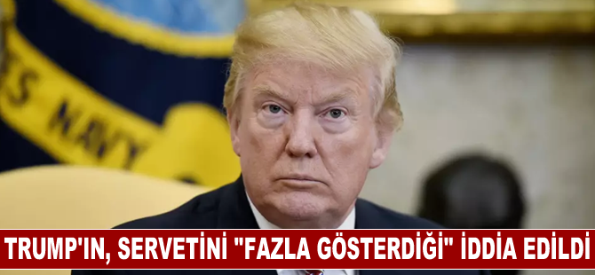 ABD'de savcılar, "Trump’ın servetini yaklaşık 3,6 milyar dolar fazla gösterdiğini" iddia etti