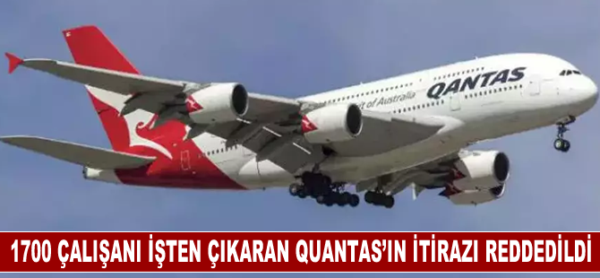 Avustralya Yüksek Mahkemesi, 1700 çalışanı işten çıkaran hava yolu şirketinin itirazını reddetti