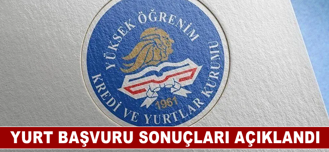 Yurt başvuru sonuçları açıklandı