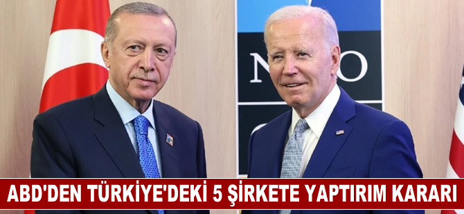 ABD’den iki Türk ve Türkiye’deki 5 şirkete yaptırım kararı