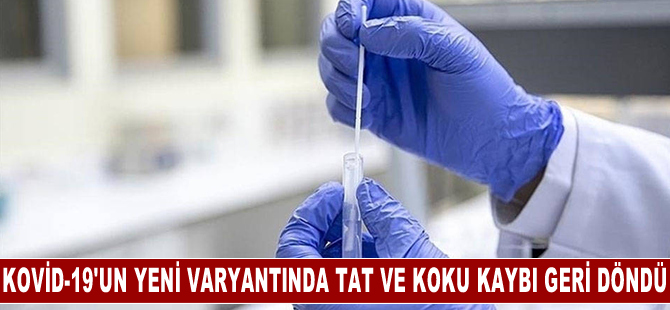 Kovid-19'un yeni varyantında tat ve koku kaybı geri döndü