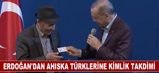 Cumhurbaşkanı Erdoğan'dan Ahıska Türklerine kimlik takdimi