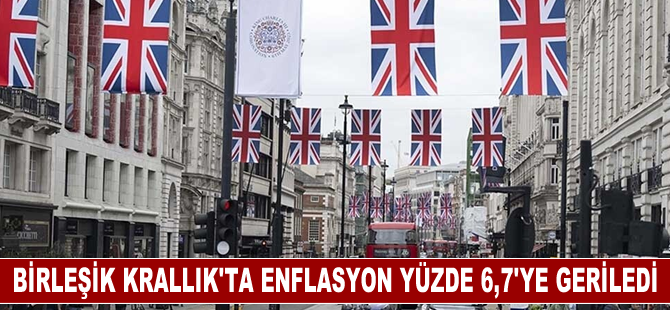 Birleşik Krallık'ta enflasyon yüzde 6,7'ye geriledi