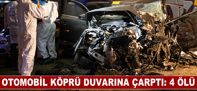 Bahçelievler'de köprü duvarına çarpan otomobildeki 4 kişi öldü