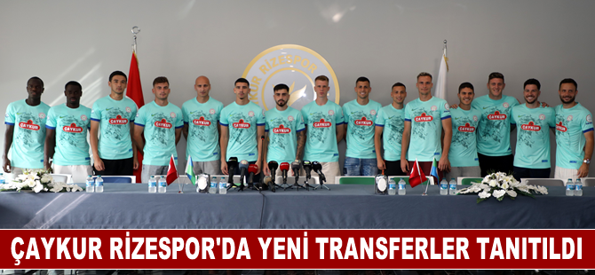 Çaykur Rizespor'da yeni transferler tanıtıldı