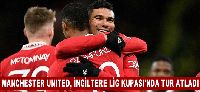 Manchester United, İngiltere Lig Kupası'nda tur atladı