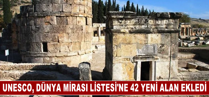 UNESCO, Dünya Mirası Listesi'ne 42 yeni alan ekledi