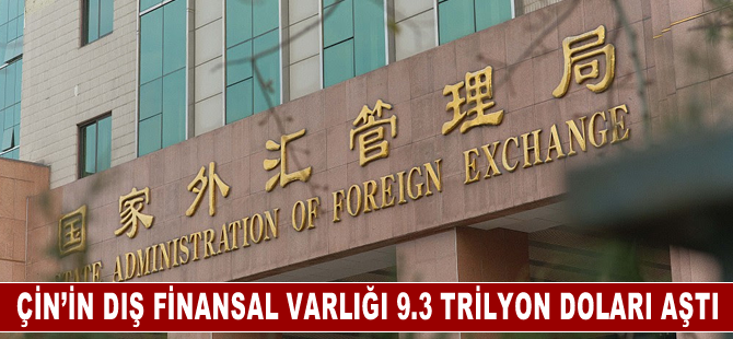 Çin’in dış finansal varlığı 9.3 trilyon doları aştı