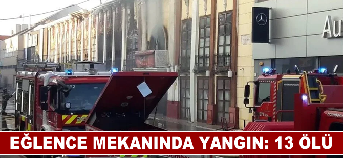 İspanya'da eğlence mekanında çıkan yangında 13 kişi öldü