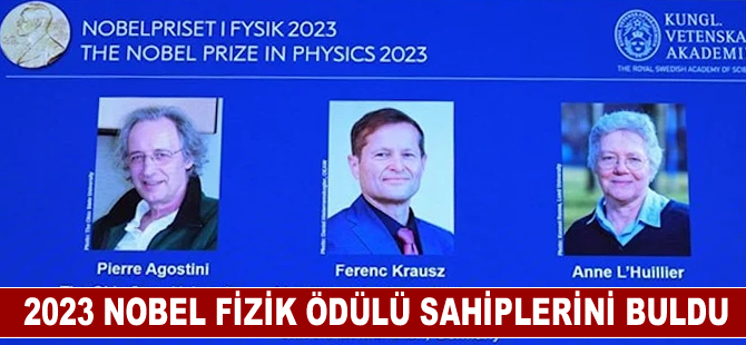 2023 Nobel Fizik Ödülü sahiplerini buldu