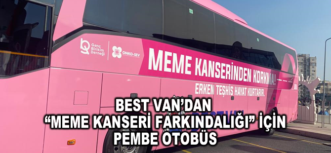 Best Van'dan "Meme Kanseri Farkındalığı" için pembe otobüs