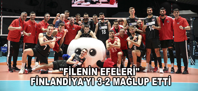 "Filenin Efeleri" Finlandiya'yı 3-2 mağlup etti