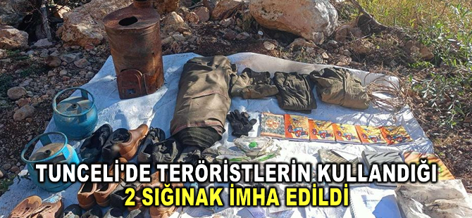 Tunceli'de teröristlerin kullandığı 2 sığınak imha edildi