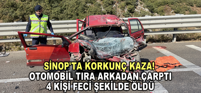 Sinop'ta kamyona çarpan otomobildeki 4 kişi öldü, 1 kişi yaralandı