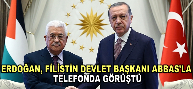 Cumhurbaşkanı Erdoğan, Filistin Devlet Başkanı Abbas'la telefonda görüştü