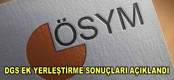 Dikey Geçiş Sınavı ek yerleştirme sonuçları açıklandı