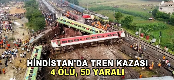 Hindistan'da trenin raydan çıkması sonucu 4 kişi öldü, 50 kişi yaralandı