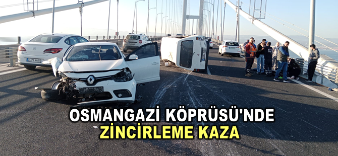 Osmangazi Köprüsü'nde zincirleme kazada 9 kişi yaralandı