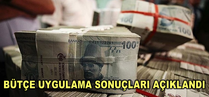 Bütçe uygulama sonuçları açıklandı