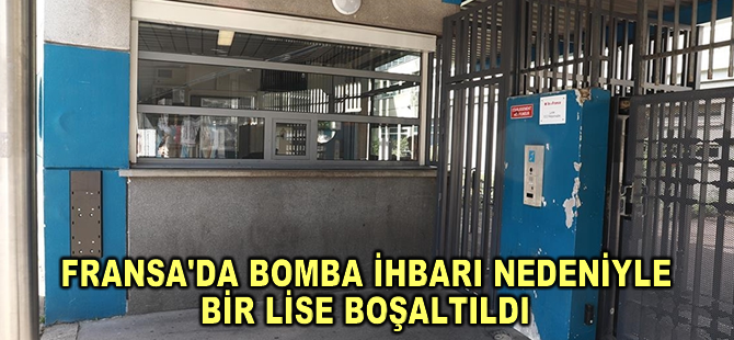 Fransa'da bomba ihbarı nedeniyle bir lise boşatıldı