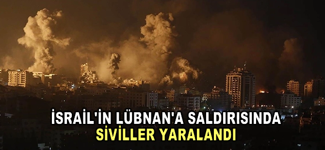 İsrail'in Lübnan'a saldırısında siviller yaralandı