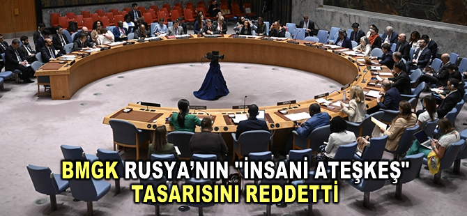 BM Güvenlik Konseyi, Rusya'nın Gazze'de "insani ateşkes" çağrısı yapan tasarısını reddetti