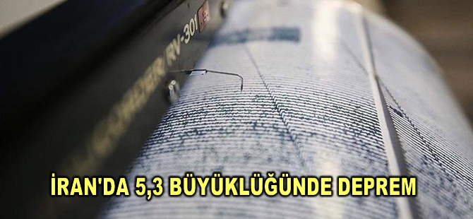 İran'da 5,3 büyüklüğünde deprem