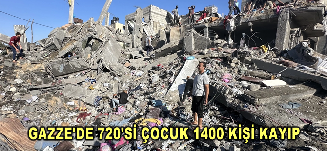 Gazze'deki Sağlık Bakanlığı: 720'si çocuk 1400 kişi kayıp