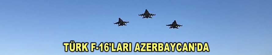 Türk F-16'ları Azerbaycan'da