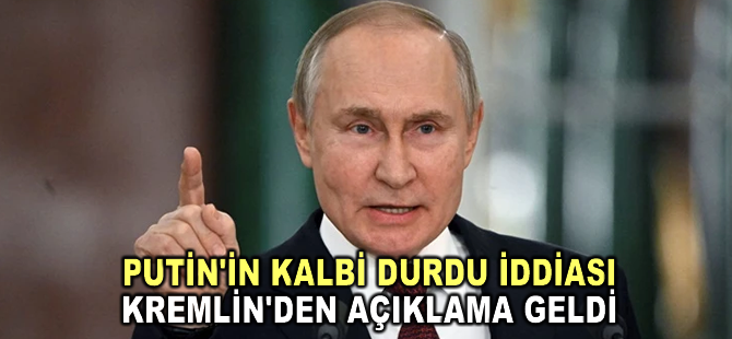 'Putin kalp krizi geçirdi, kalbi durdu' iddiası! Kremlin'den açıklama geldi