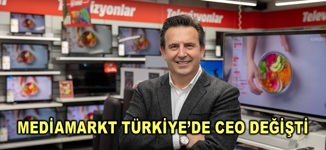 MediaMarkt Türkiye’nin Yeni CEO’su Hulusi Acar Oldu