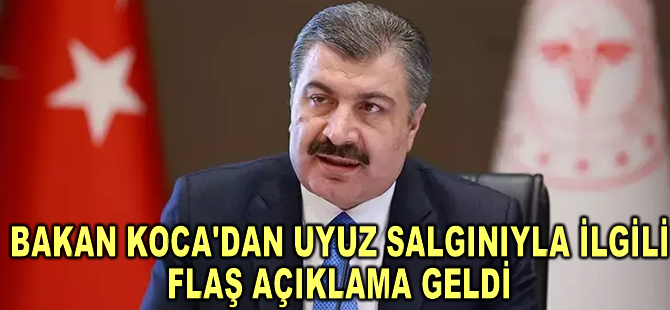 Bakan Koca'dan uyuz salgını ile ilgili flaş açıklama geldi