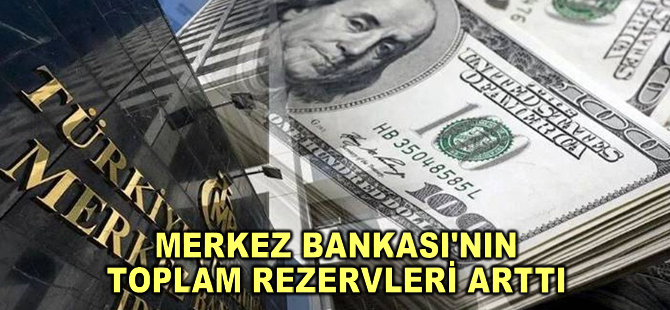 Merkez Bankası rezervleri 126 milyar 560 milyon dolara yükseldi