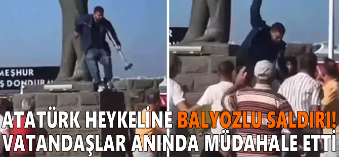 Atatürk heykeline balyozlu saldırı! Vatandaşlar anında müdahale etti