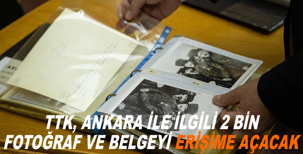 TTK, Ankara ile ilgili 2 bin fotoğraf ve belgeyi erişime açacak