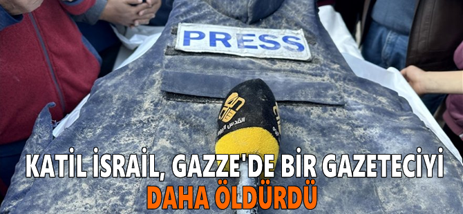 Katil İsrail, Gazze'de bir gazeteciyi daha öldürdü