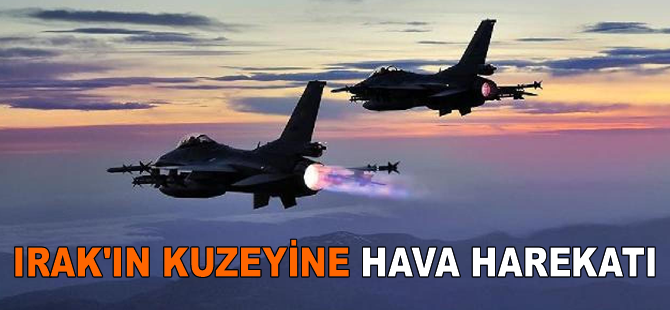 Irak'ın kuzeyine hava harekatı