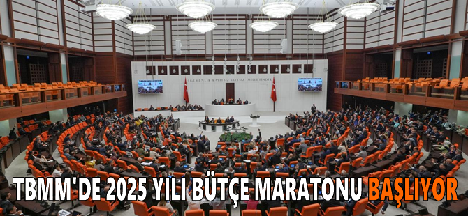 TBMM'de 2025 yılı bütçe maratonu başlıyor