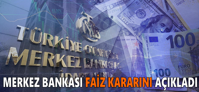 Merkez Bankası faiz kararını açıkladı