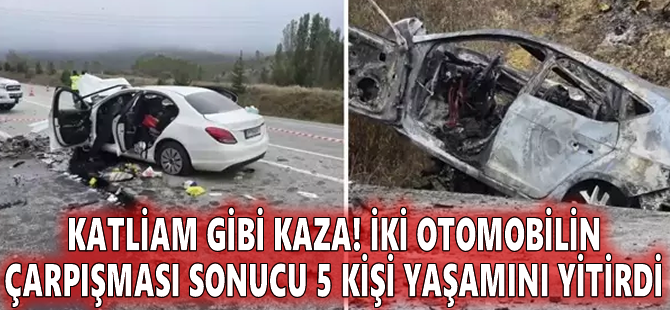 Katliam gibi kaza! İki otomobilin çarpışması sonucu 5 kişi yaşamını yitirdi