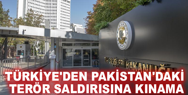 Türkiye'den Pakistan'daki terör saldırısına kınama