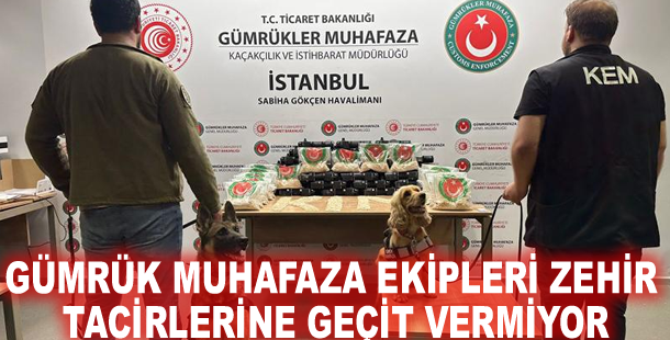 Gümrük Muhafaza ekipleri zehir tacirlerine geçit vermiyor