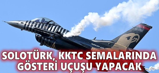 SOLOTÜRK, KKTC semalarında gösteri uçuşu yapacak